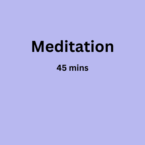 Meditation 45 mins